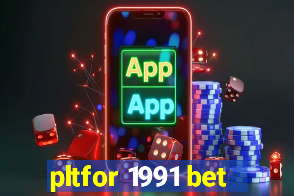 pltfor 1991 bet